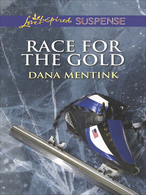 Title details for Race for the Gold by Dana Mentink - Available